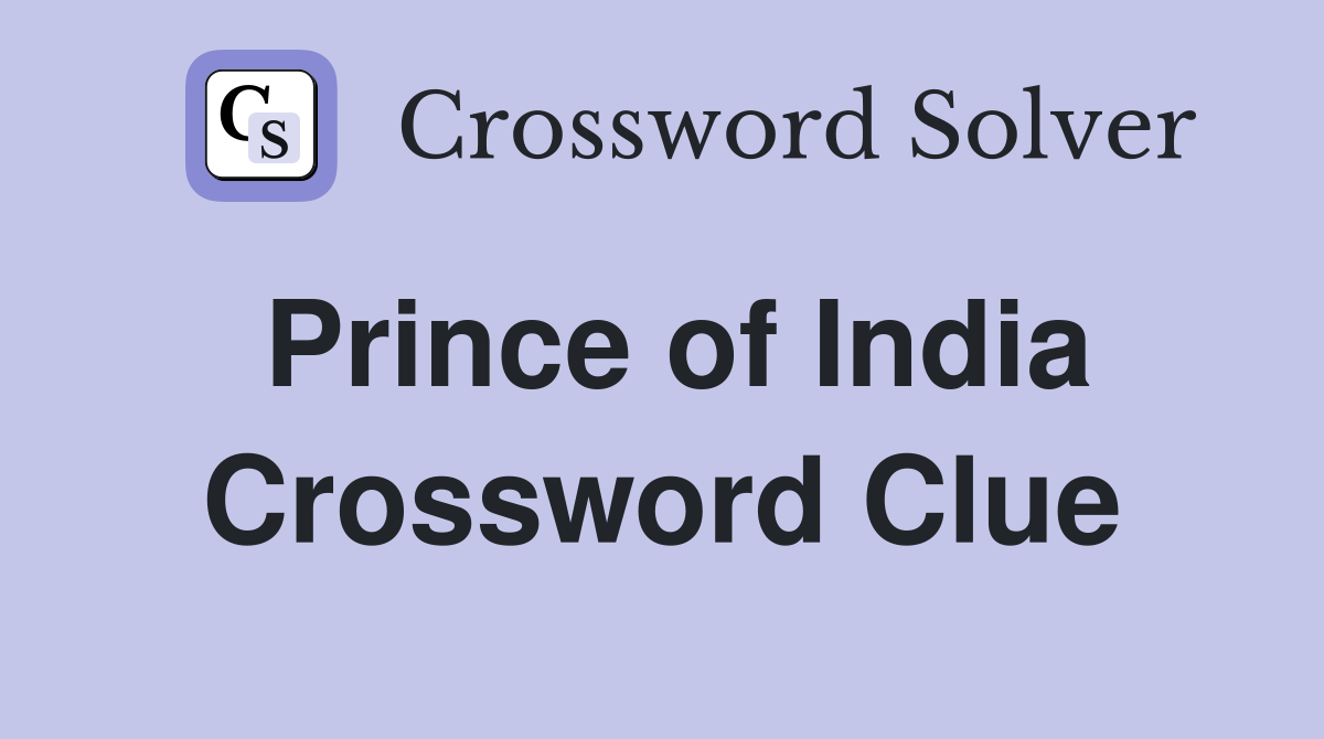 Prince of India Crossword Clue Answers Crossword Solver